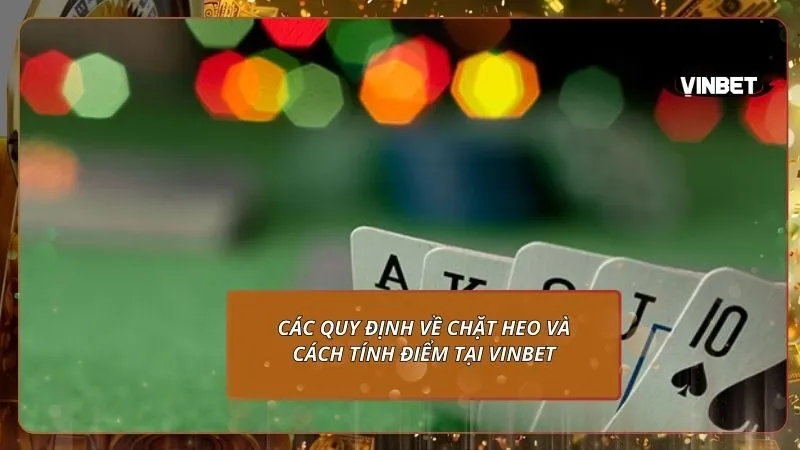 Các quy định về chặt heo và cách tính điểm tại VINBET